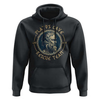 Greek Philosophy Plato Hoodie Platos Cave Rescue Team