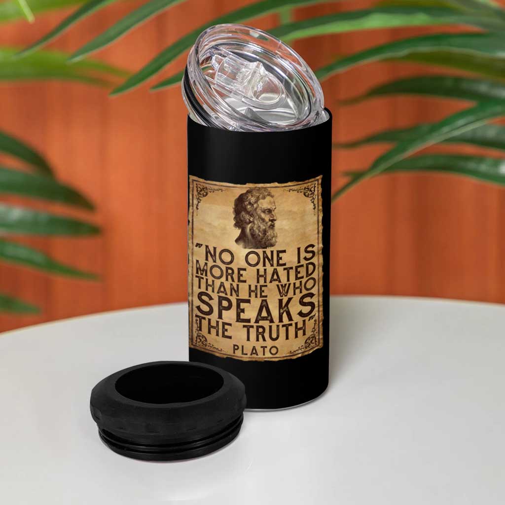 Greek Philosophy Plato 4 in 1 Can Cooler Tumbler No One Is More Hated Than He Who Speaks The Truth