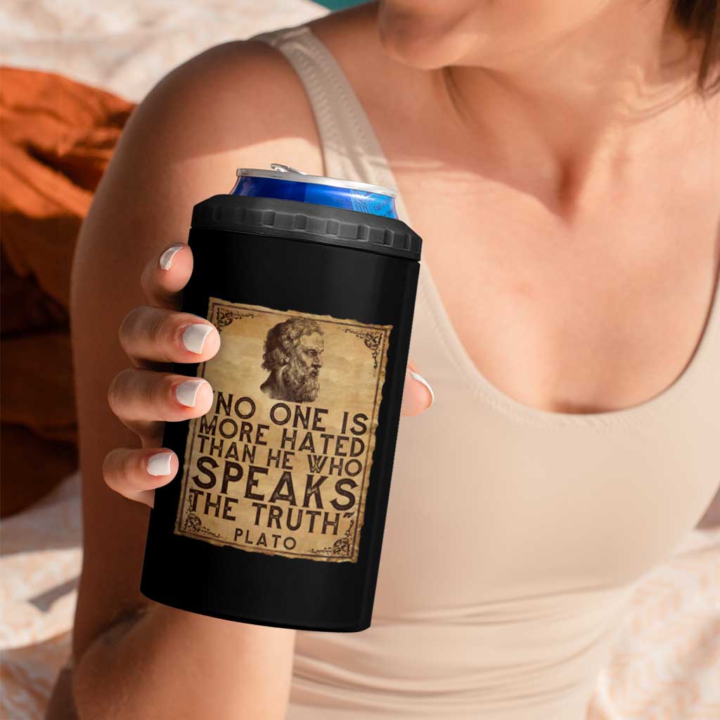 Greek Philosophy Plato 4 in 1 Can Cooler Tumbler No One Is More Hated Than He Who Speaks The Truth