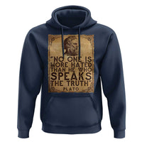 Greek Philosophy Plato Hoodie No One Is More Hated Than He Who Speaks The Truth