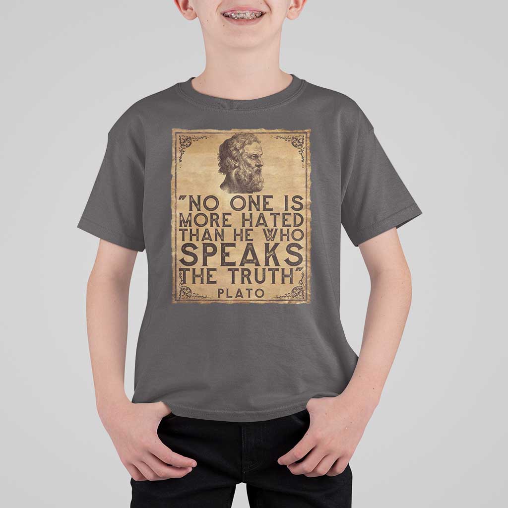 Greek Philosophy Plato T Shirt For Kid No One Is More Hated Than He Who Speaks The Truth