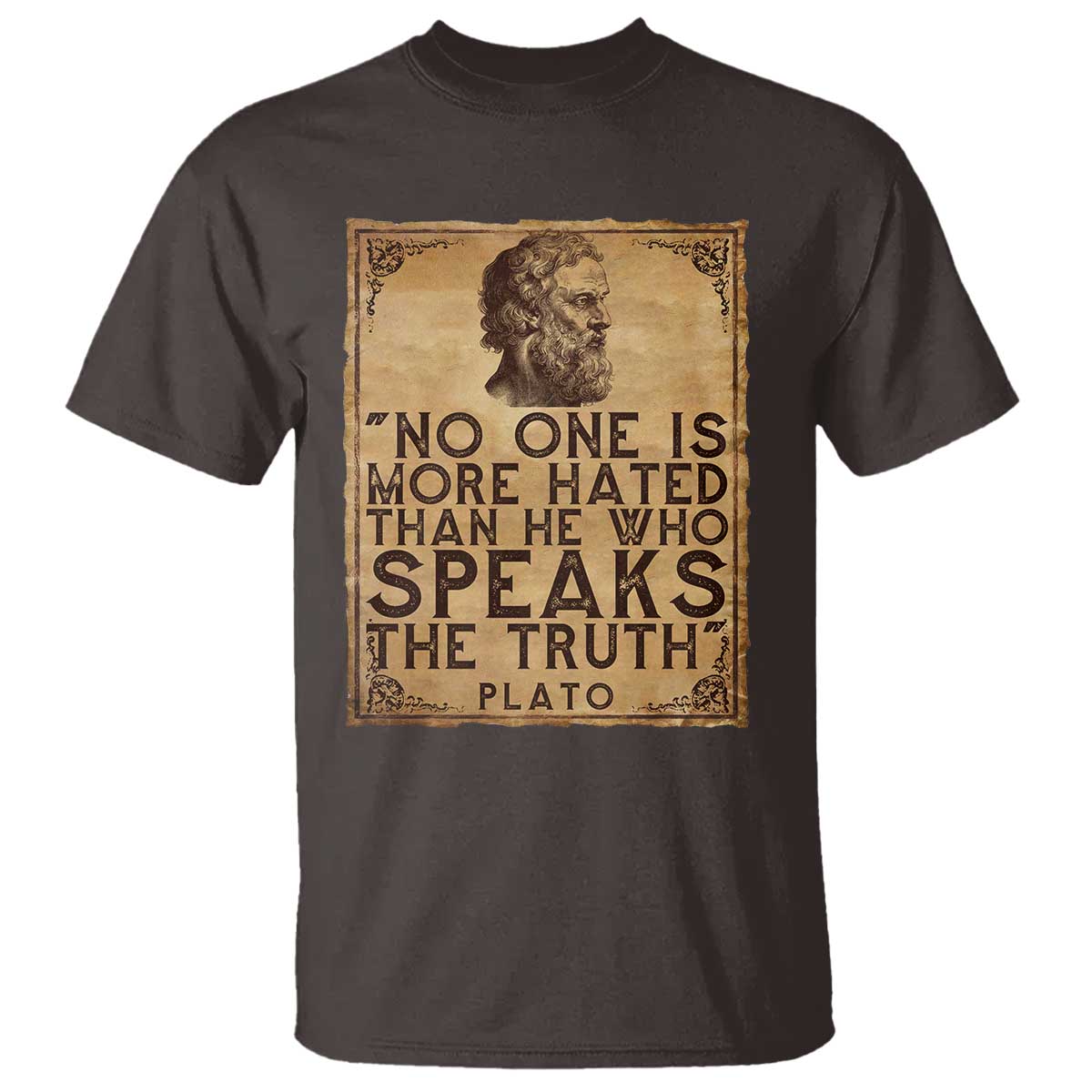 Greek Philosophy Plato T Shirt No One Is More Hated Than He Who Speaks The Truth