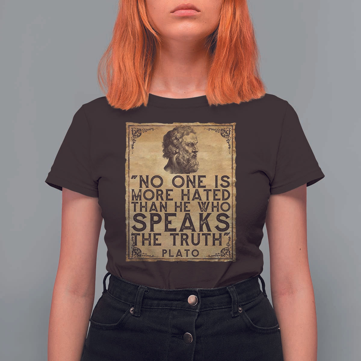 Greek Philosophy Plato T Shirt For Women No One Is More Hated Than He Who Speaks The Truth
