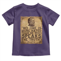 Greek Philosophy Plato Toddler T Shirt No One Is More Hated Than He Who Speaks The Truth