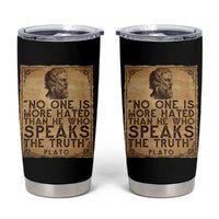 Greek Philosophy Plato Tumbler Cup No One Is More Hated Than He Who Speaks The Truth