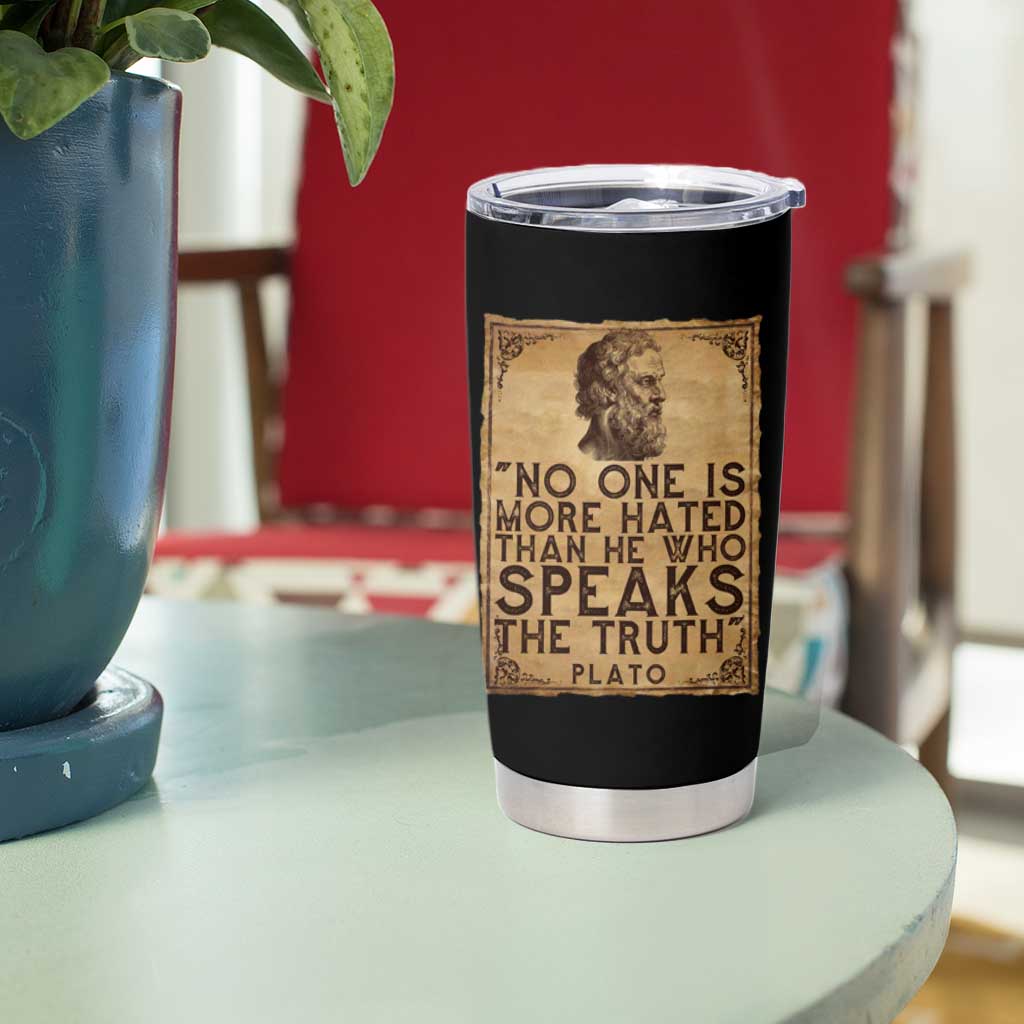 Greek Philosophy Plato Tumbler Cup No One Is More Hated Than He Who Speaks The Truth
