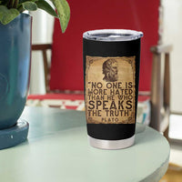 Greek Philosophy Plato Tumbler Cup No One Is More Hated Than He Who Speaks The Truth