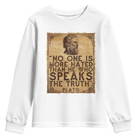 Greek Philosophy Plato Youth Sweatshirt No One Is More Hated Than He Who Speaks The Truth