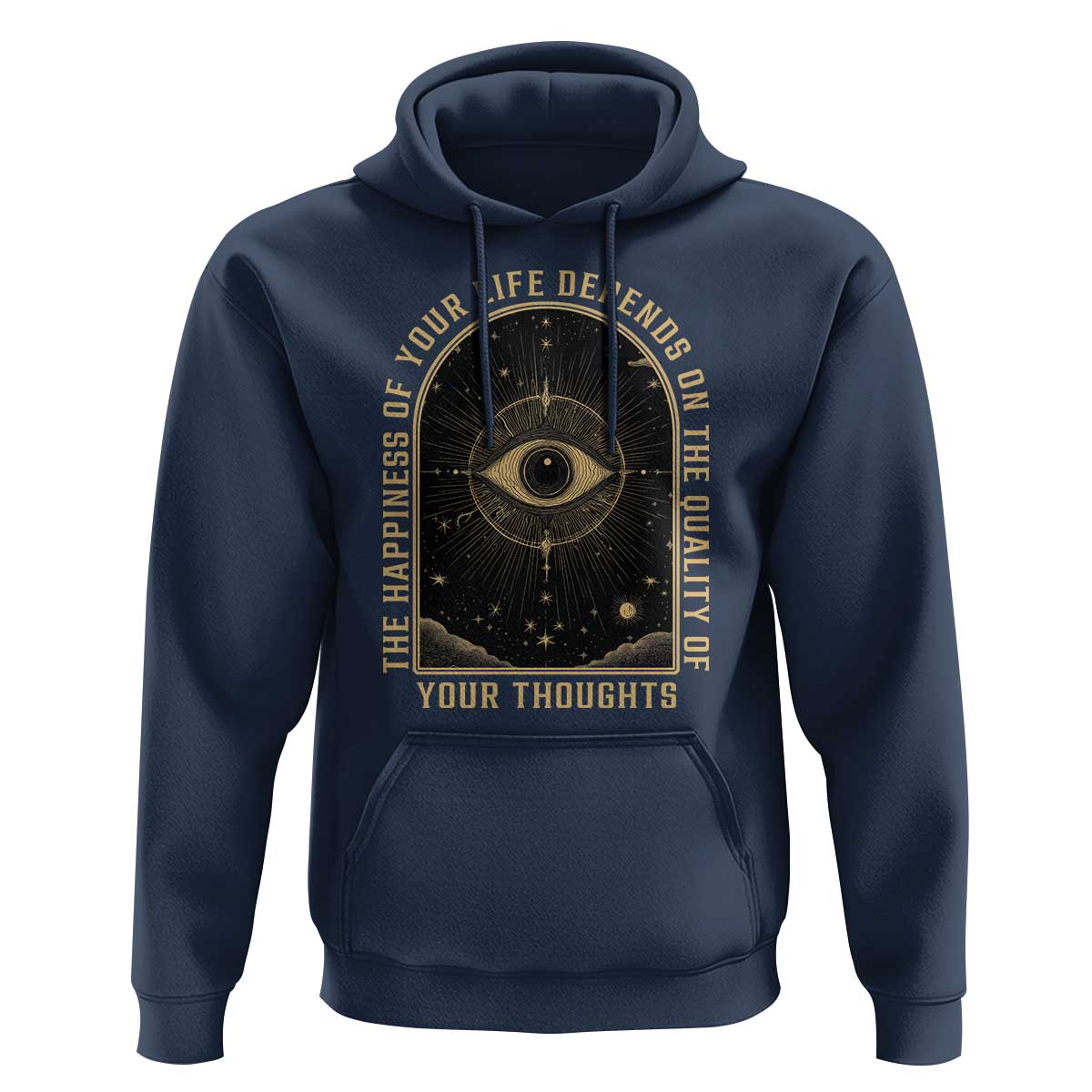 Marcus Aurelius Stoic Philosophy Hoodie The Happiness Of Your Life Depends On The Quality Of Your Thoughts