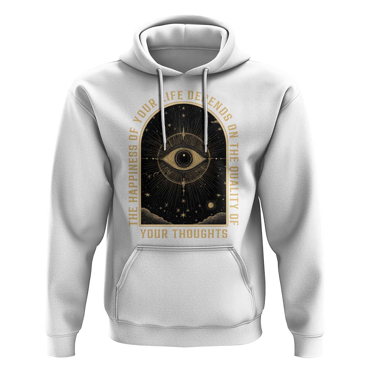 Marcus Aurelius Stoic Philosophy Hoodie The Happiness Of Your Life Depends On The Quality Of Your Thoughts