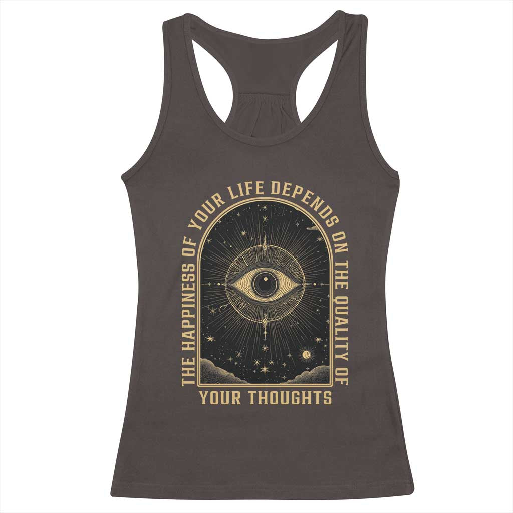 Marcus Aurelius Stoic Philosophy Racerback Tank Top The Happiness Of Your Life Depends On The Quality Of Your Thoughts