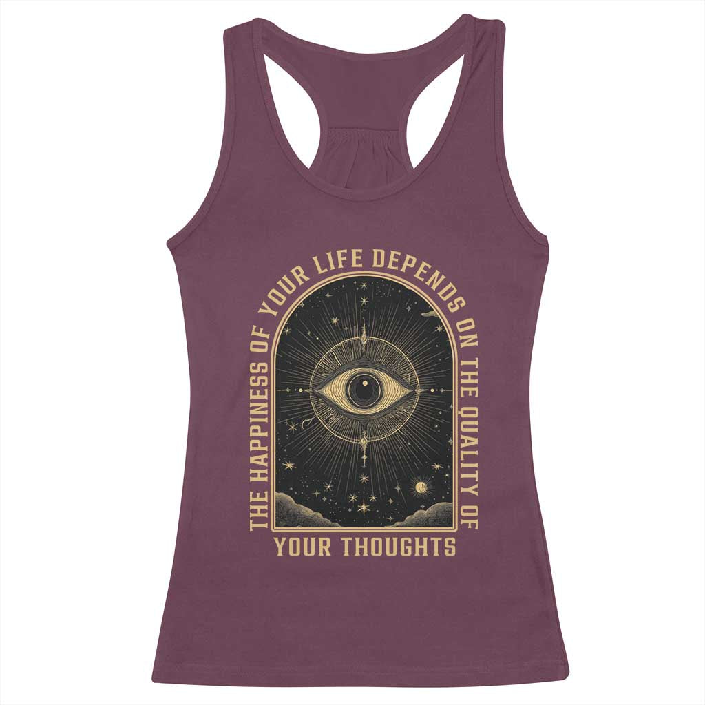 Marcus Aurelius Stoic Philosophy Racerback Tank Top The Happiness Of Your Life Depends On The Quality Of Your Thoughts