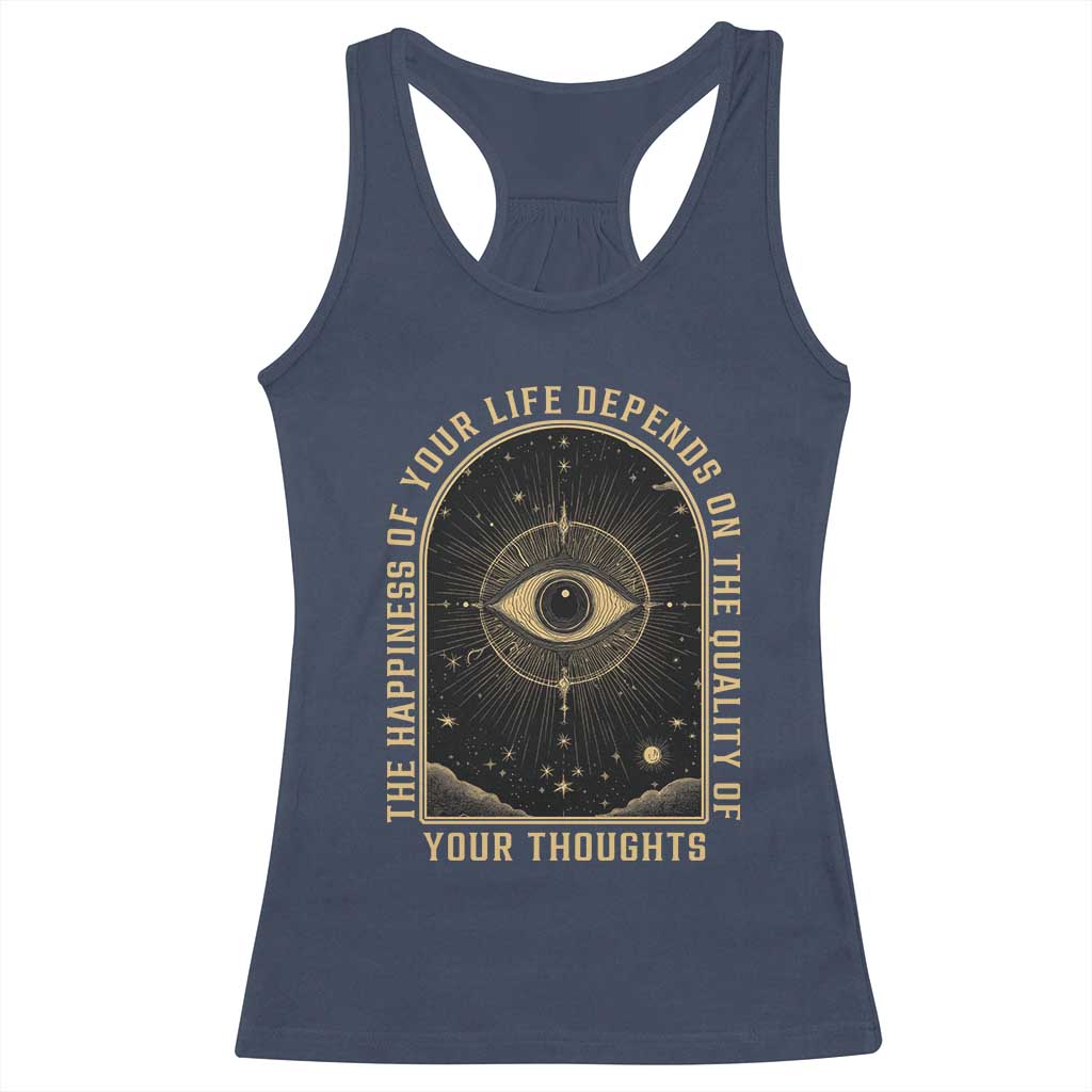 Marcus Aurelius Stoic Philosophy Racerback Tank Top The Happiness Of Your Life Depends On The Quality Of Your Thoughts