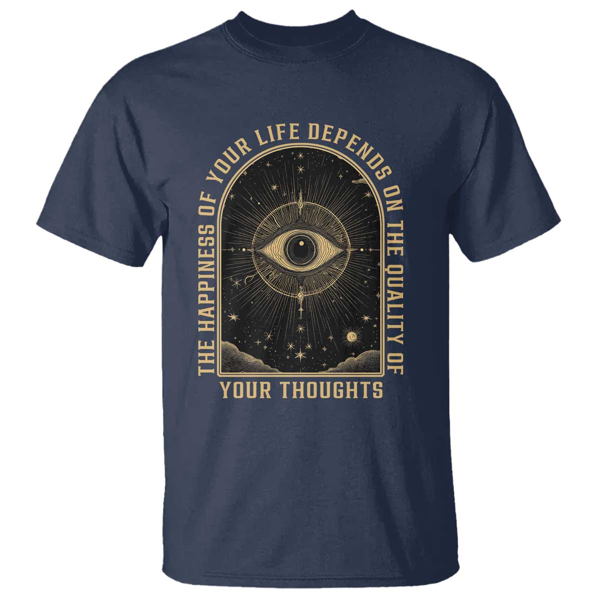 Marcus Aurelius Stoic Philosophy T Shirt The Happiness Of Your Life Depends On The Quality Of Your Thoughts