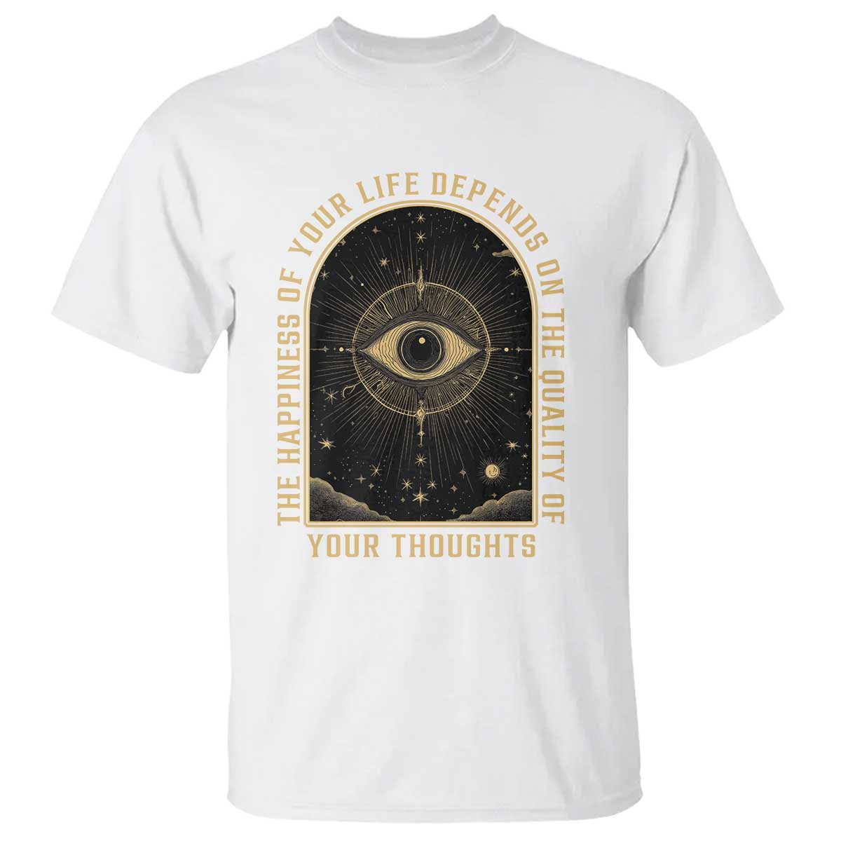 Marcus Aurelius Stoic Philosophy T Shirt The Happiness Of Your Life Depends On The Quality Of Your Thoughts