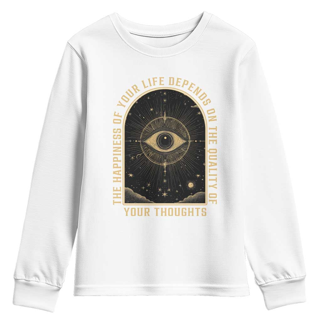 Marcus Aurelius Stoic Philosophy Youth Sweatshirt The Happiness Of Your Life Depends On The Quality Of Your Thoughts