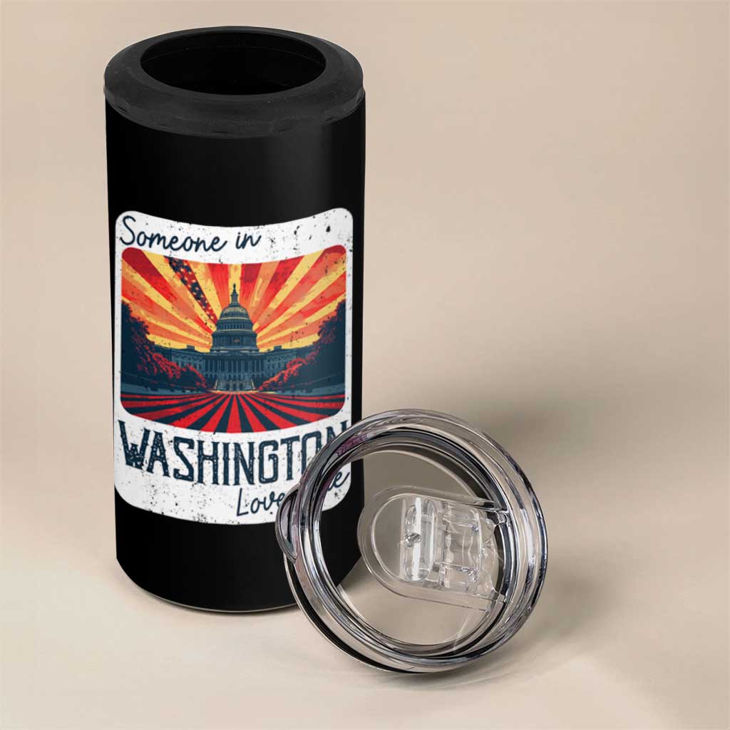 Someone In Washington Loves Me 4 in 1 Can Cooler Tumbler U.S. Capitol Building DC