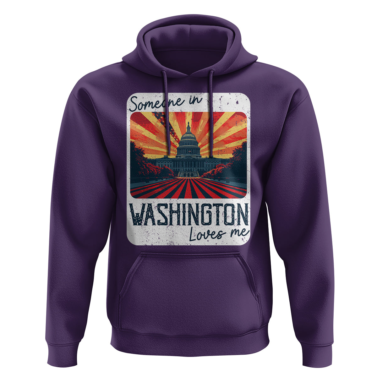 Someone In Washington Loves Me Hoodie U.S. Capitol Building DC - Wonder Print Shop