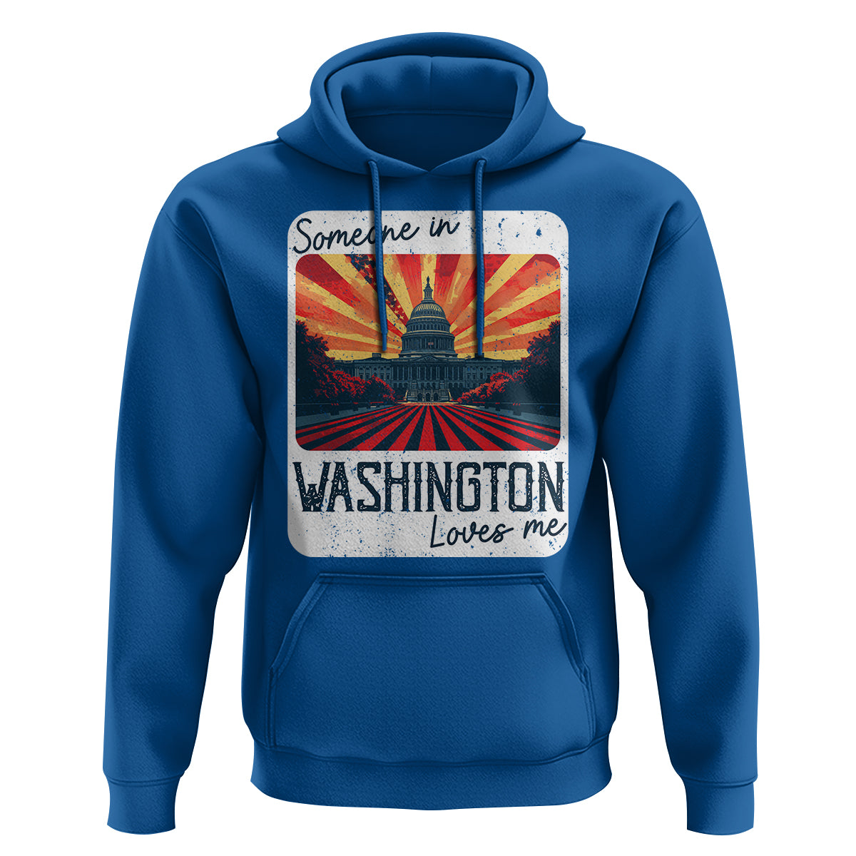 Someone In Washington Loves Me Hoodie U.S. Capitol Building DC - Wonder Print Shop