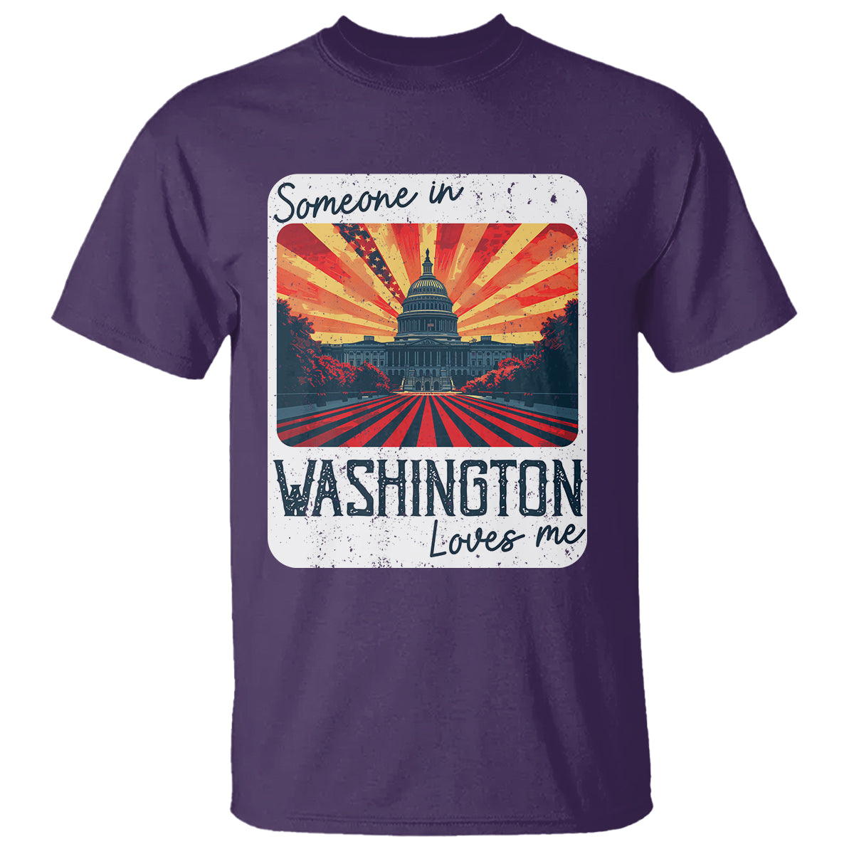 Someone In Washington Loves Me T Shirt U.S. Capitol Building DC - Wonder Print Shop