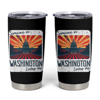 Someone In Washington Loves Me Tumbler Cup U.S. Capitol Building DC