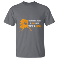 Funny Everything Is Bigger In Texas Until You're In Alaska T Shirt - Wonder Print Shop
