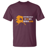 Funny Everything Is Bigger In Texas Until You're In Alaska T Shirt - Wonder Print Shop