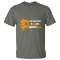 Funny Everything Is Bigger In Texas Until You're In Alaska T Shirt - Wonder Print Shop