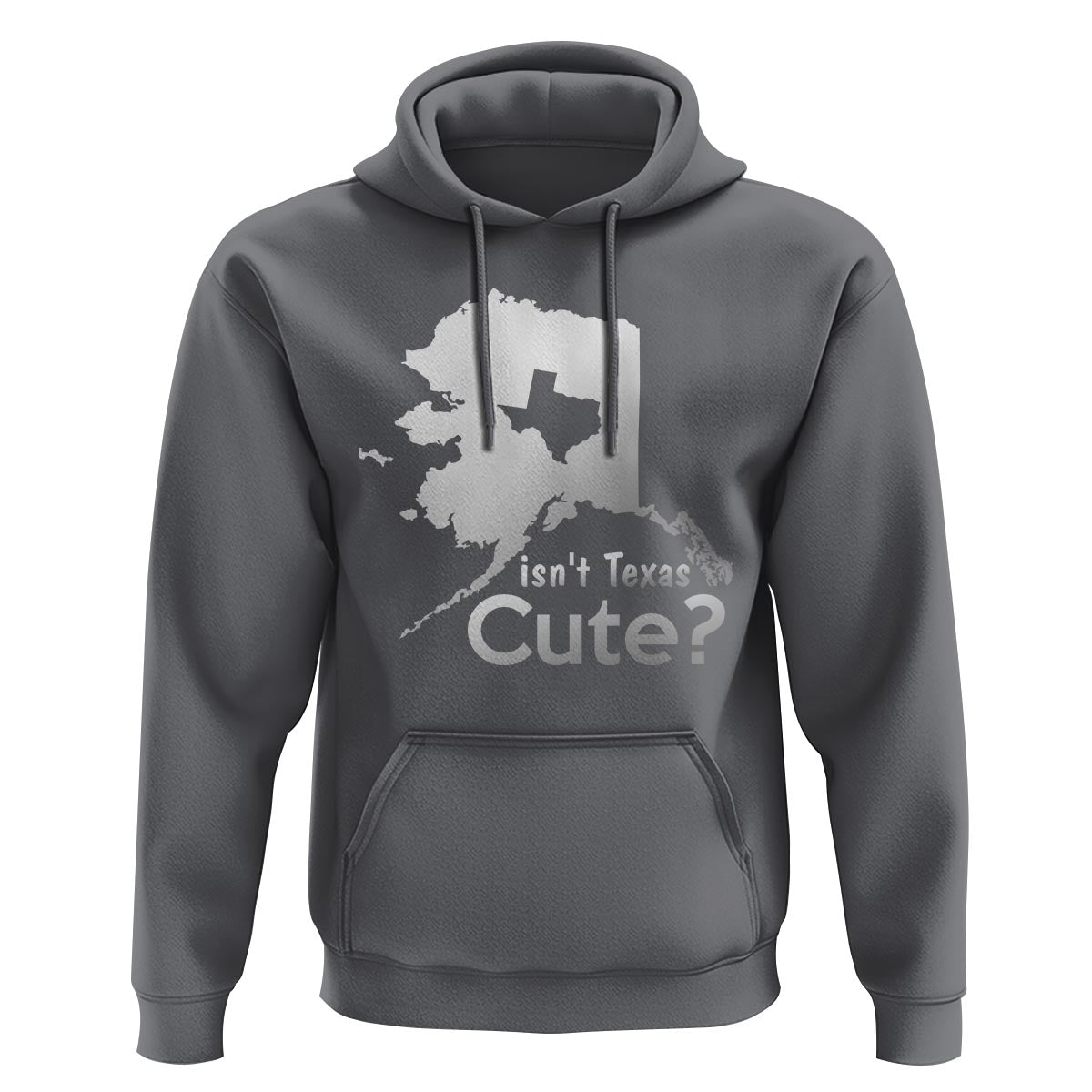 Funny Alaska Hoodie Isn't Texas Cute - Wonder Print Shop