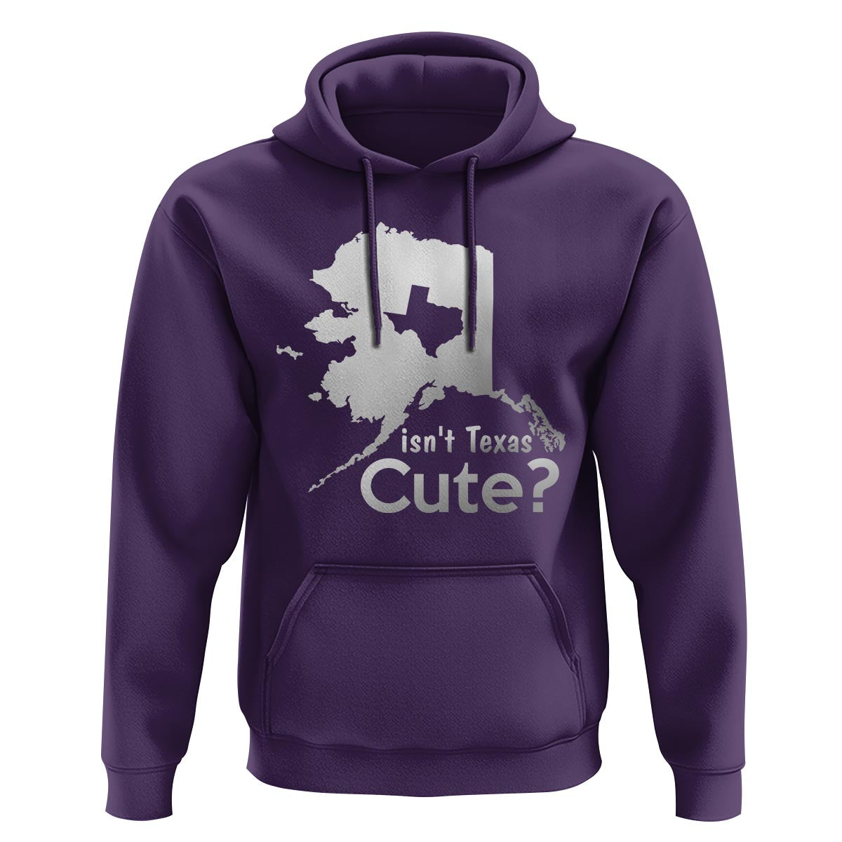 Funny Alaska Hoodie Isn't Texas Cute - Wonder Print Shop