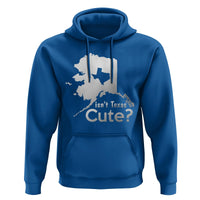 Funny Alaska Hoodie Isn't Texas Cute - Wonder Print Shop