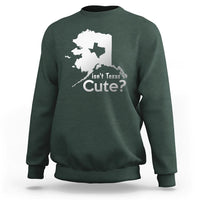 Funny Alaska Sweatshirt Isn't Texas Cute - Wonder Print Shop
