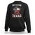 Funny Don't California My Texas Sweatshirt - Wonder Print Shop