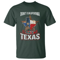 Funny Don't California My Texas T Shirt - Wonder Print Shop