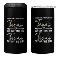 Can't Take The Texas Out Of This Girl 4 in 1 Can Cooler Tumbler