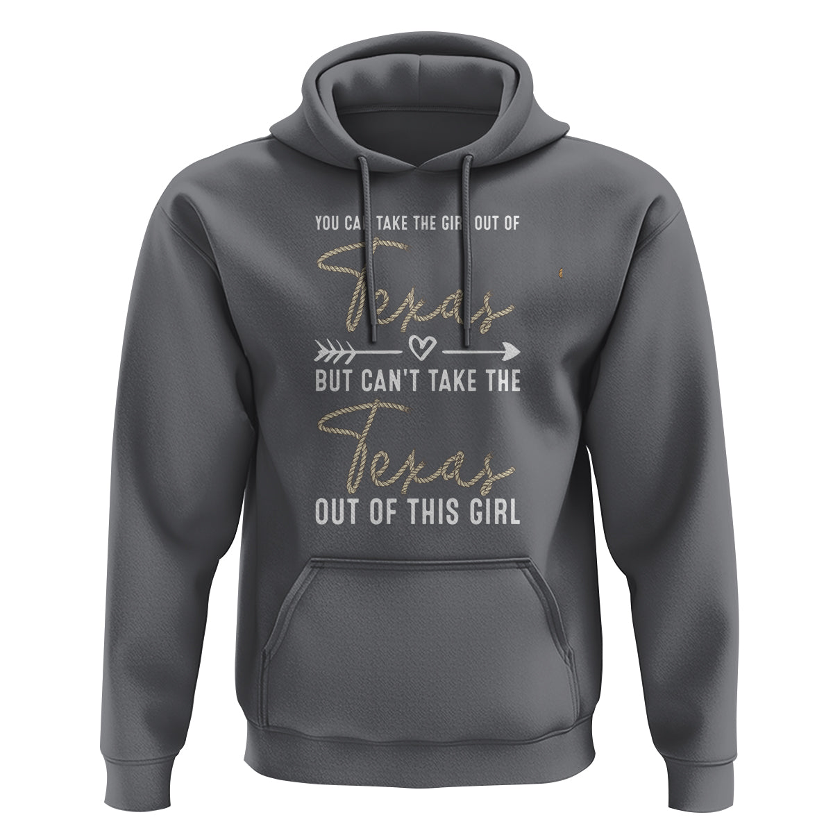 Can't Take The Texas Out Of This Girl Hoodie - Wonder Print Shop