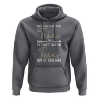 Can't Take The Texas Out Of This Girl Hoodie - Wonder Print Shop