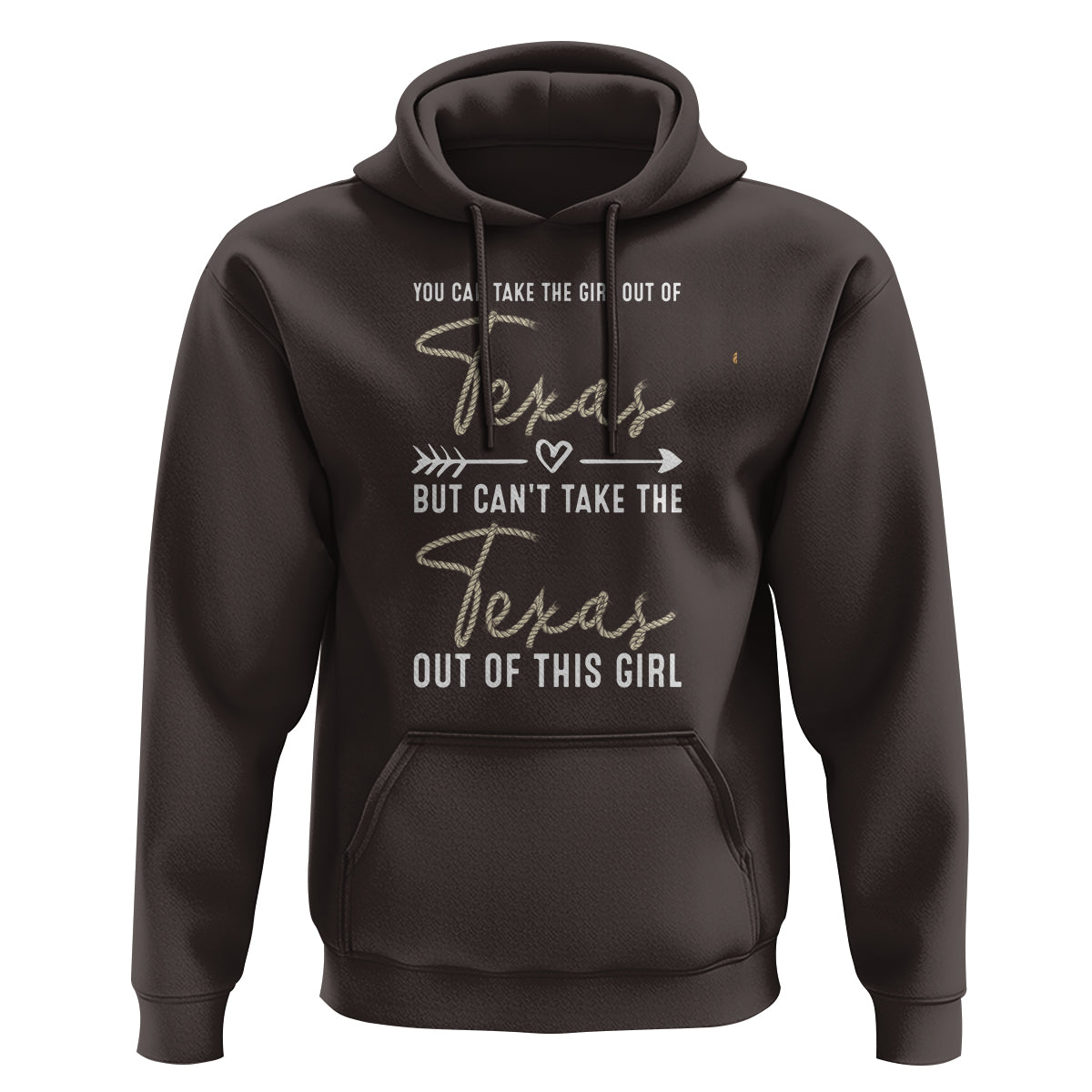 Can't Take The Texas Out Of This Girl Hoodie - Wonder Print Shop