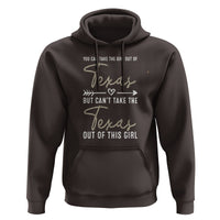 Can't Take The Texas Out Of This Girl Hoodie - Wonder Print Shop