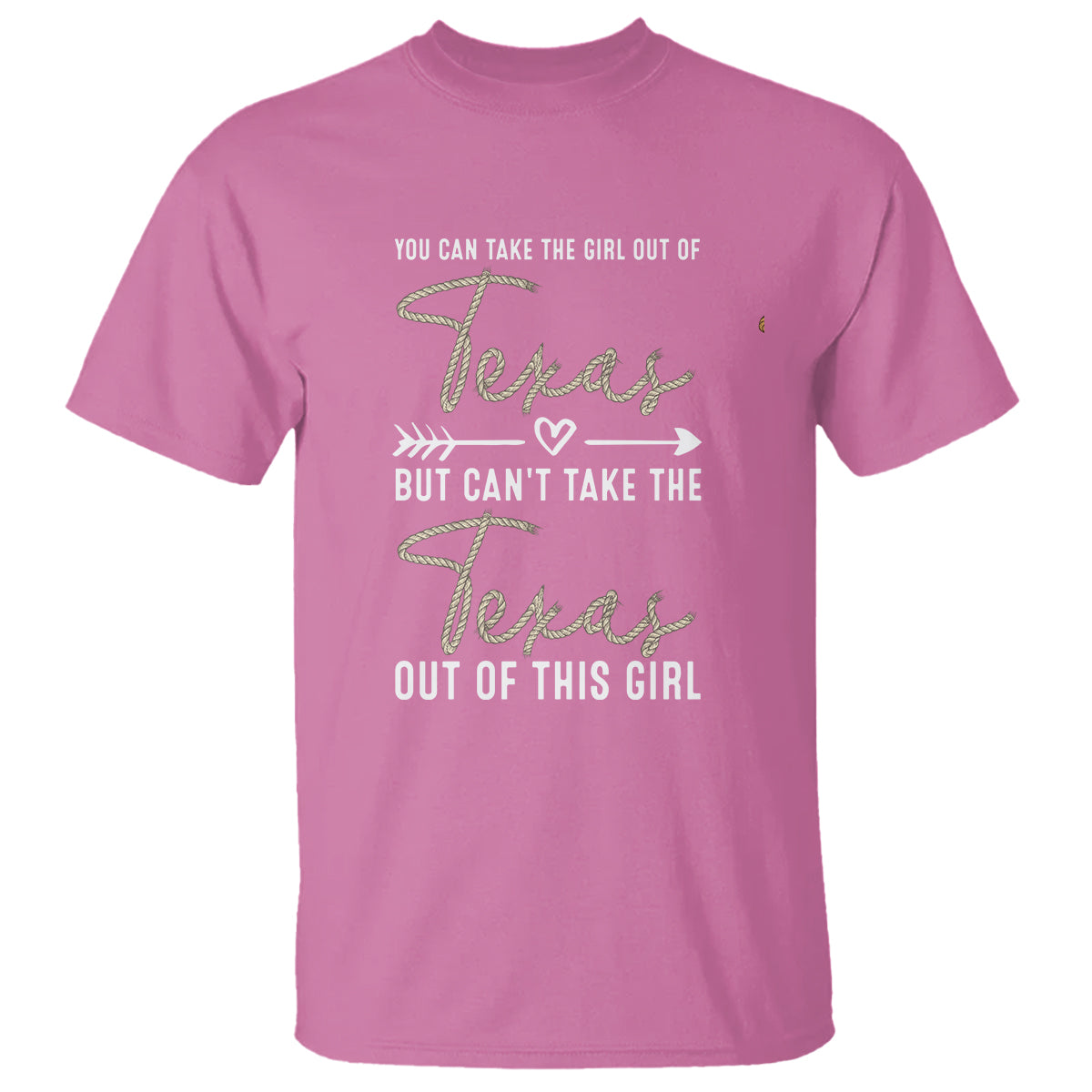 Can't Take The Texas Out Of This Girl T Shirt - Wonder Print Shop