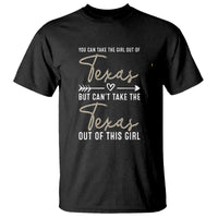 Can't Take The Texas Out Of This Girl T Shirt - Wonder Print Shop