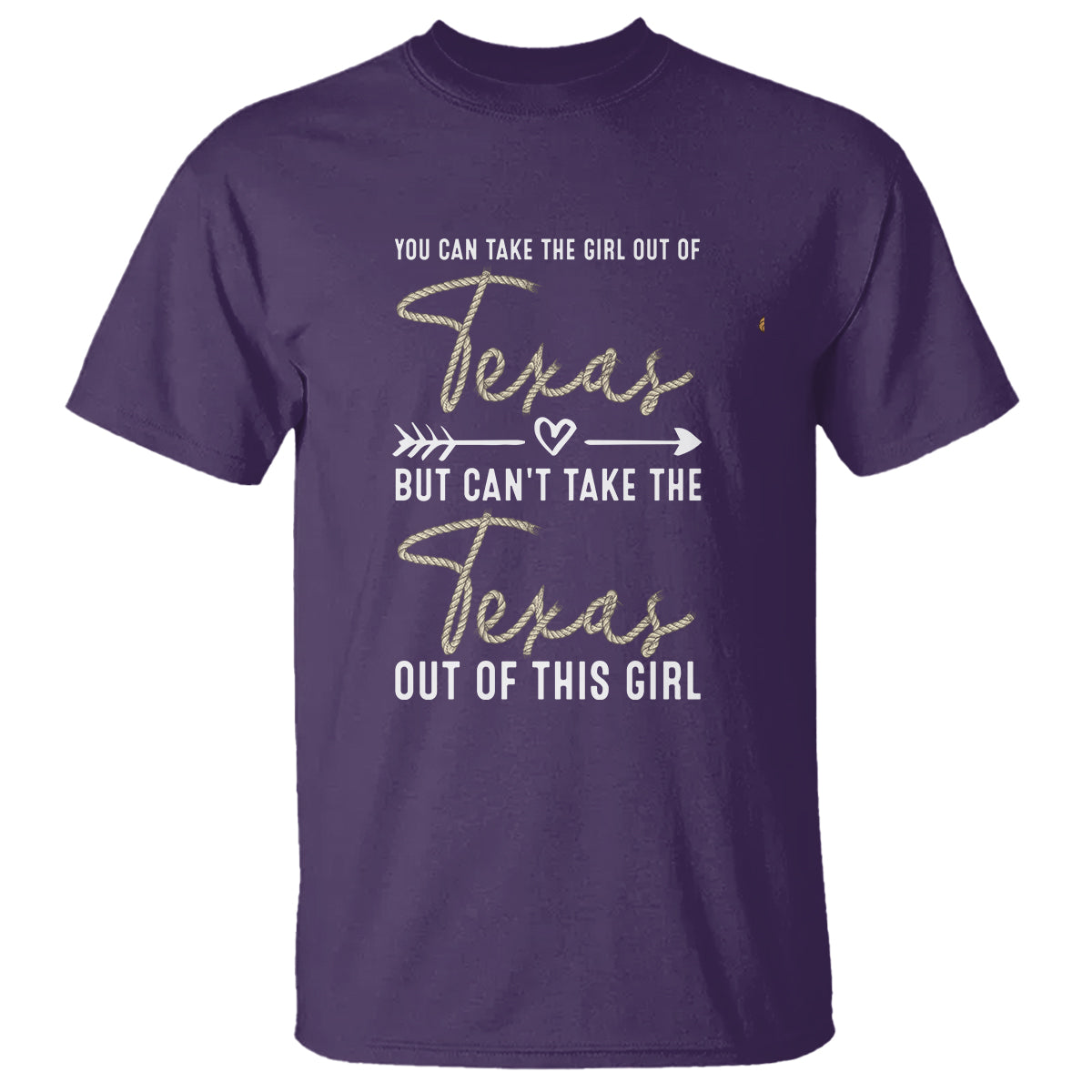 Can't Take The Texas Out Of This Girl T Shirt - Wonder Print Shop