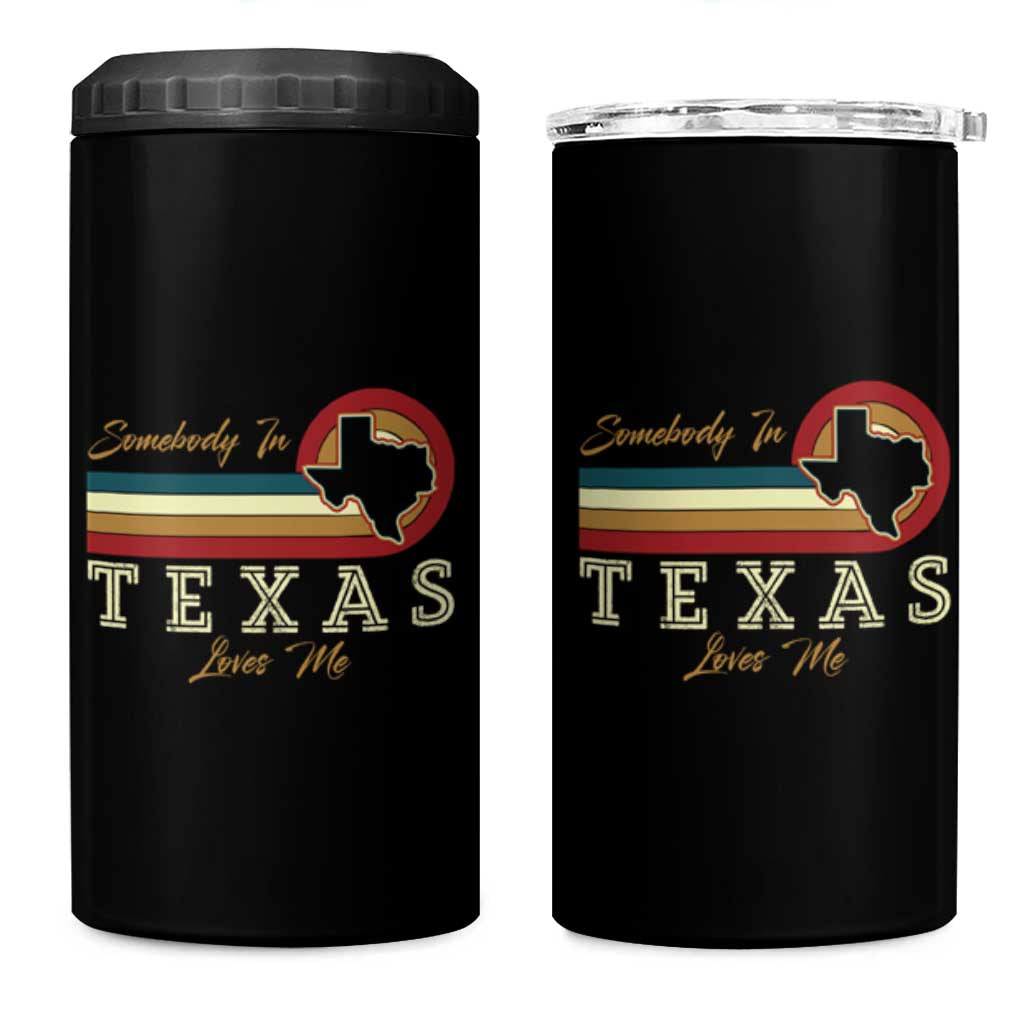 Retro Somebody In Texas Loves Me 4 in 1 Can Cooler Tumbler
