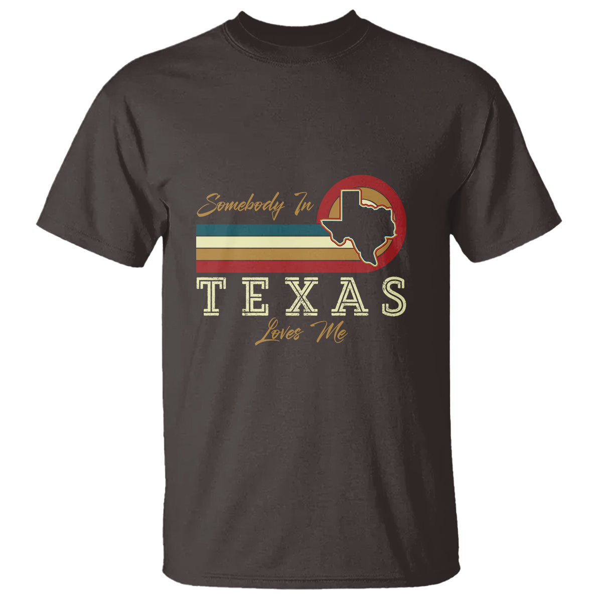 Retro Somebody In Texas Loves Me T Shirt - Wonder Print Shop