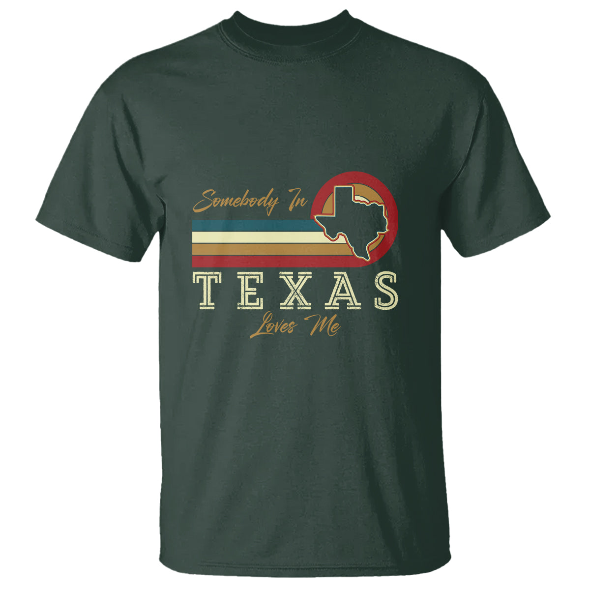 Retro Somebody In Texas Loves Me T Shirt - Wonder Print Shop