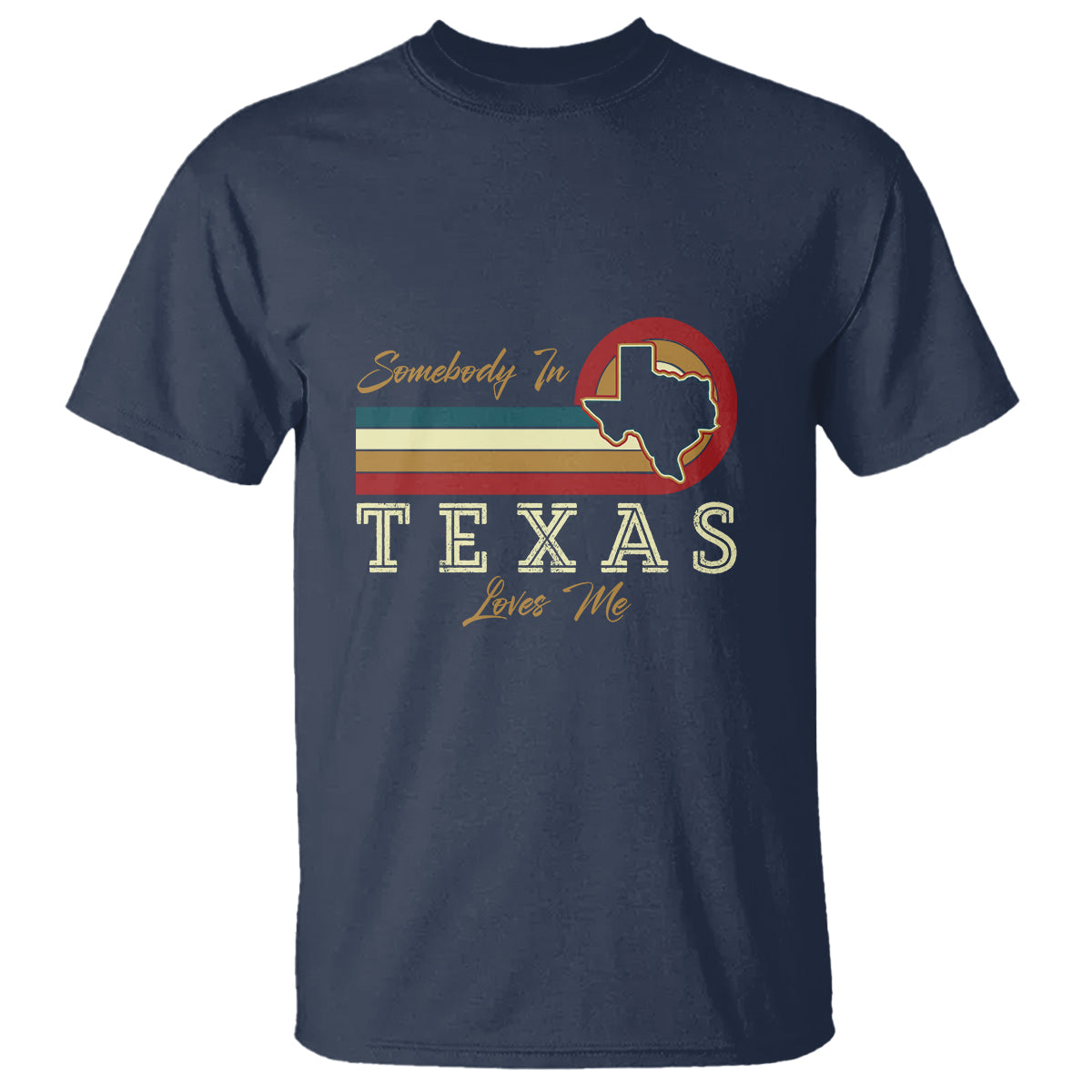 Retro Somebody In Texas Loves Me T Shirt - Wonder Print Shop