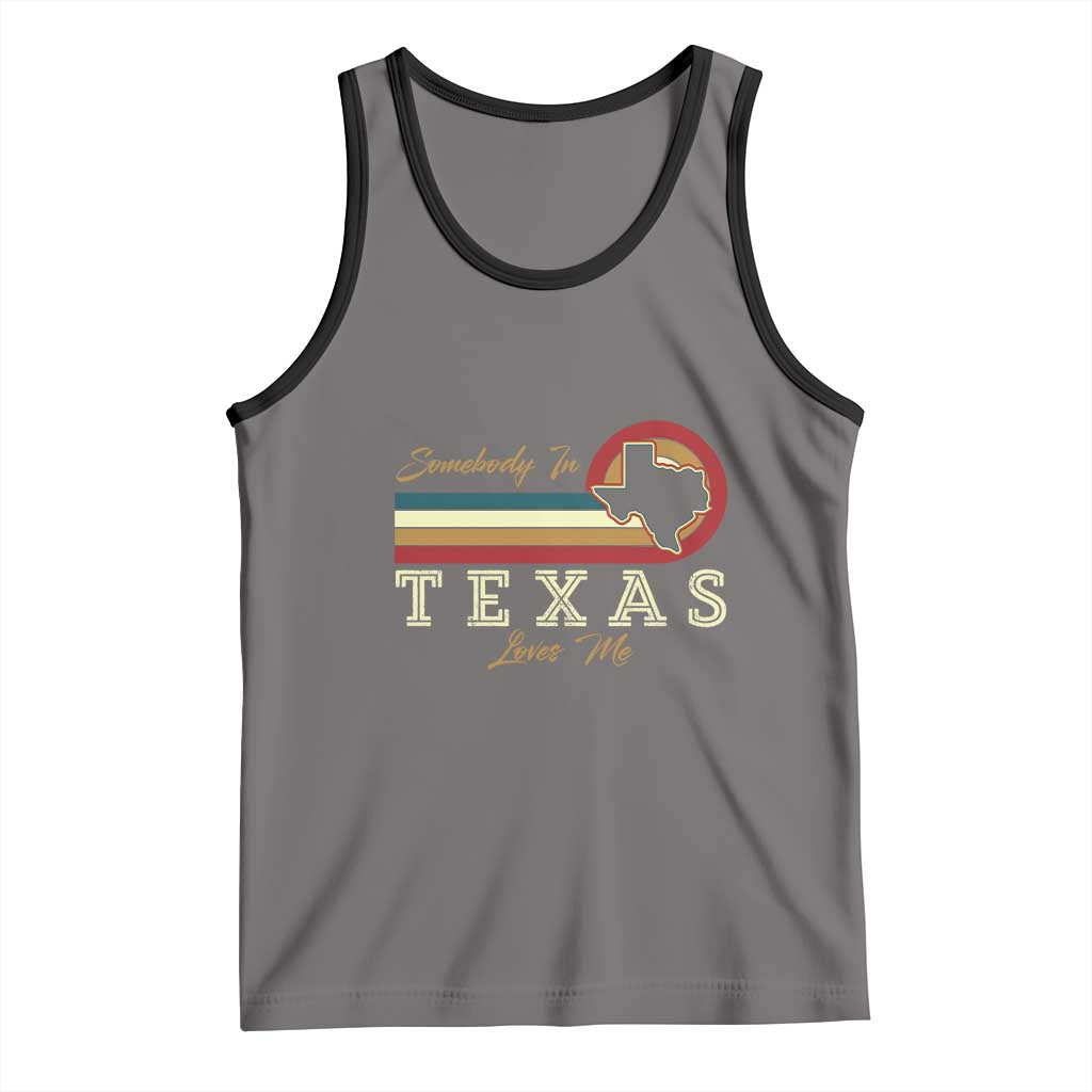 Retro Somebody In Texas Loves Me Tank Top
