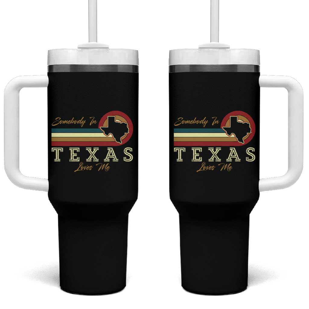 Retro Somebody In Texas Loves Me Tumbler With Handle