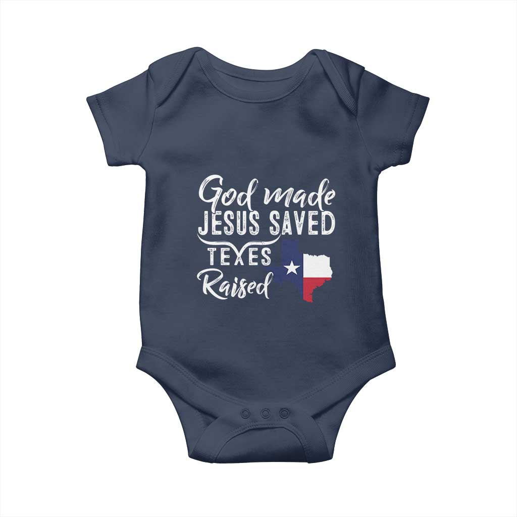 God Made Jesus Saved Texas Raised Baby Onesie