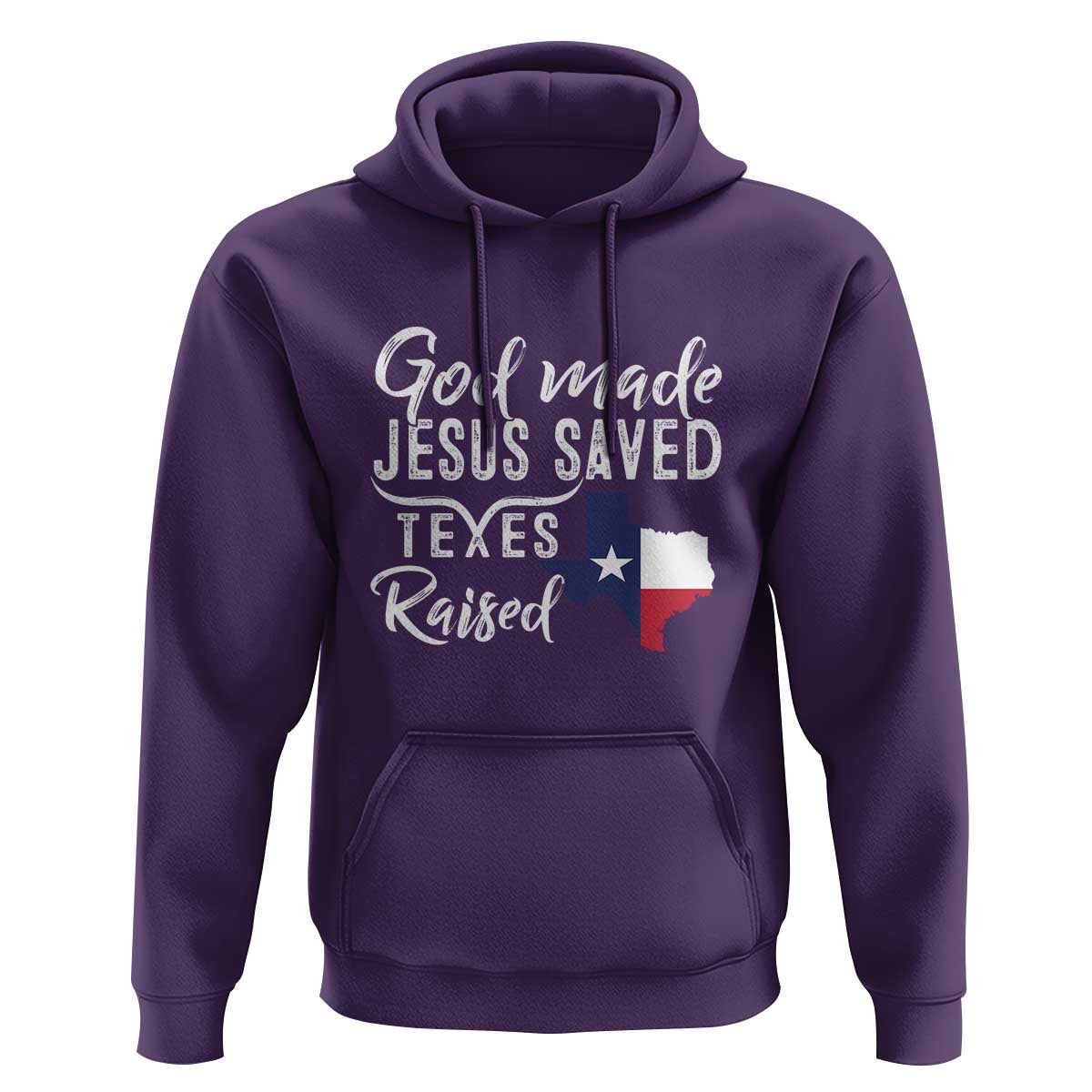 God Made Jesus Saved Texas Raised Hoodie